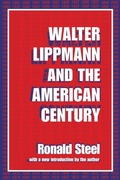 Cover: Walter Lippmann and the American Century - Transaction Publishers