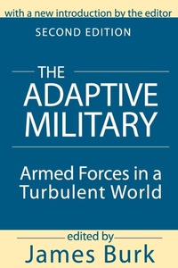 Enlarge image Cover: The Adaptive Military - Transaction Publishers