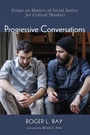 Cover: Progressive Conversations - Wipf & Stock Publishers