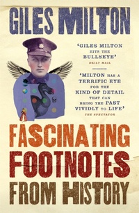 Enlarge image Cover: Fascinating Footnotes From History - John Murray Publishers Ltd