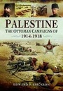 Cover: Palestine: The Ottoman Campaigns of 1914-1918 - Pen & Sword Military