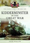 Cover: Kidderminster in the Great War - Pen & Sword Military