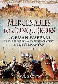 Enlarge image Cover: Mercenaries to Conquerors - Pen & Sword Military