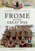 Cover: Frome in the Great War - Pen & Sword Military