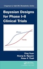 Cover: Bayesian Designs for Phase I-II Clinical Trials - Chapman & Hall/CRC