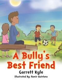 Enlarge image Cover: A Bully's Best Friend - Xlibris