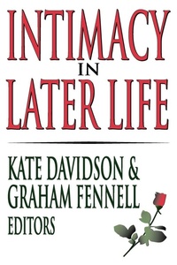 Enlarge image Cover: Intimacy in Later Life - Transaction Publishers