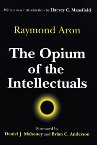 Enlarge image Cover: The Opium of the Intellectuals - Transaction Publishers