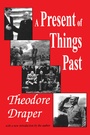 Cover: A Present of Things Past - Transaction Publishers