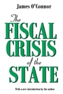 Cover: The Fiscal Crisis of the State - Transaction Publishers