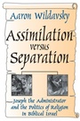 Cover: Assimilation Versus Separation - Transaction Publishers