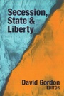 Cover: Secession, State, and Liberty - Transaction Publishers