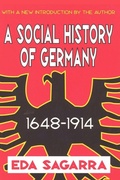 Cover: A Social History of Germany, 1648-1914 - Transaction Publishers