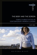 Cover: The Body and the Screen - Bloomsbury Academic USA
