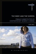 Cover: The Body and the Screen - Bloomsbury Academic
