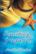 Cover: Something to Hope for - BLACK ROSE WRITING