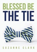 Cover: Blessed Be the Tie - Tate Publishing & Enterprises