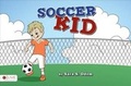 Cover: Soccer Kid - Tate Publishing & Enterprises