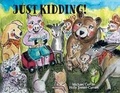 Cover: Just Kidding - Bookbaby