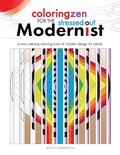 Cover: Coloring Zen for the Stressed Out Modernist - Post Hill Press