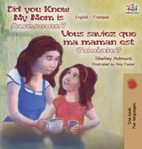 Abbildung von: Did You Know My Mom is Awesome? Vous saviez que ma maman est geniale? - KidKiddos Books Ltd.