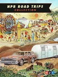 Cover: NPR Road Trips Collection - HighBridge Audio