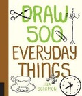 Cover: Draw 500 Everyday Things - Quarry Books