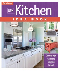 Abbildung von: New Kitchen Idea Book - Taunton Press Inc