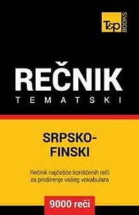 Abbildung von: Srpsko-Finski Tematski Recnik - 9000 Korisnih Reci - T&p Books