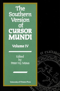 Enlarge image Cover: The Southern Version of Cursor Mundi, Vol. IV - University of Ottawa Press