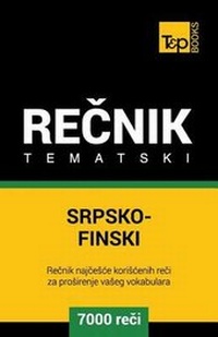 Abbildung von: Srpsko-Finski Tematski Recnik - 7000 Korisnih Reci - T&p Books
