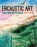 Cover: Encaustic Art - Search Press Ltd