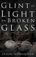Cover: Glint of Light on Broken Glass - Matador