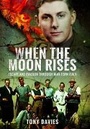 Cover: When the Moon Rises: Escape and Evasion Through War-Torn Italy - Frontline Books