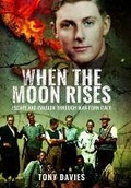 Cover: When the Moon Rises: Escape and Evasion Through War-Torn Italy - Frontline Books