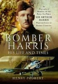 Enlarge image Cover: Bomber Harris: His Life and Times - Frontline Books