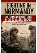 Cover: Fighting in Normandy: The German Army from D-Day to Villers-Bocage - Frontline Books