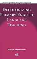 Cover: Decolonizing Primary English Language Teaching - Multilingual Matters