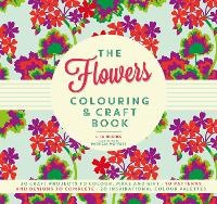 Enlarge image Cover: The Flowers Colouring & Craft Book - Welbeck