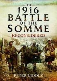 Enlarge image Cover: 1916 Battle of the Somme Reconsidered - Pen & Sword Military