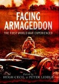Cover: Facing Armageddon: The First World War Experienced - Pen & Sword Military