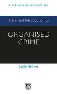Enlarge image Cover: Advanced Introduction to Organised Crime - Edward Elgar Publishing
