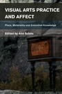 Cover: Visual Arts Practice and Affect - Rowman & Littlefield International