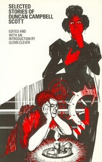 Abbildung von: Selected Stories of Duncan Campbell Scott - University of Ottawa Press