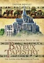 Cover: Archaeological Study of the Bayeux Tapestry - Pen & Sword Books Ltd