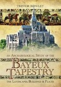 Cover: Archaeological Study of the Bayeux Tapestry - Pen & Sword Books Ltd