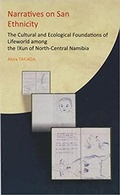 Cover: Narratives on San Ethnicity - Kyoto University Press and Trans Pacific Press
