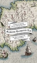 Cover: Albion's Glorious Ile - Unicorn Press Ltd