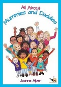 Cover: All About Mummies and Daddies: A Workbook for Younger Children Moving to New Familes - Hinton House Publishers