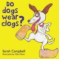 Cover: Do Dogs Wear Clogs? - House of Marbles